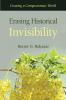 Erasing Historical Invisibility