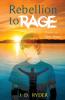 Rebellion to Rage
