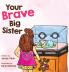 Your Brave Big Sister