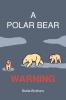 A Polar Bear Warning