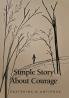 Simple Story About Courage