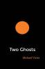 Two Ghosts