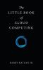 The Little Book of Cloud Computing