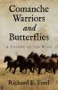 Comanche Warriors and Butterflies