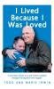 I Lived Because I Was Loved
