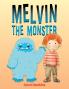 Melvin the Monster