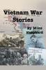 Vietnam War Stories by Air Force reporter Mike Shepherd