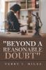 Beyond A Reasonable Doubt