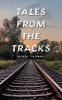 Tales from the Tracks