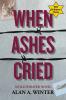 When Ashes Cried