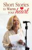 Short Stories to Warm your heart