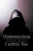 Understanding I Within You