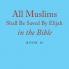 All Muslims Shall Be Saved By Elijah in the Bible