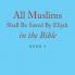 All Muslims Shall Be Saved By Elijah in the Bible