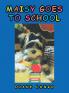 Maisy Goes to School