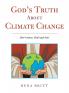 God's Truth About Climate Change