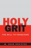The Holy Grit