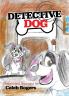 Detective Dog