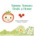 Tammy Tomato Finds a Home