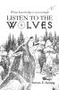 LISTEN TO THE WOLVES