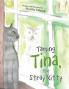 Taming Tina the Stray Kitty