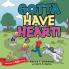 Gotta Have Heart!