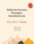 Reflective Practice Through a Racialized Lens