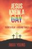 Jesus Knew A Gay