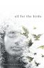 All for the Birds