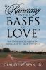 Running on the Bases of Love