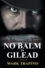 No Balm in Gilead
