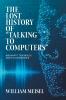 The Lost History of Talking to Computers