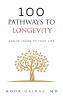 100 PATHWAYS TO LONGEVITY