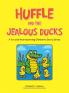 Huffle and the Jealous Ducks