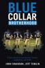 Blue Collar Brotherhood