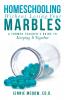 Homeschooling Without Losing Your Marbles