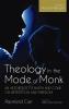 Theology in the Mode of Monk