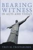 Bearing Witness in Acts and Today