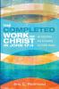 The Completed Work of Christ in John 17