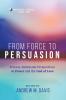 From Force to Persuasion