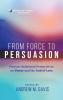 From Force to Persuasion