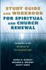 Study Guide and Workbook for Spiritual and Church Renewal