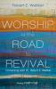 Worship Is the Road to Revival