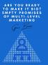 Are You Ready to Make it Big? Empty Promises of Multi-Level Marketing