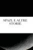 SPAZI E ALTRE STORIE