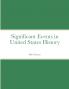 Significant Events in United States History