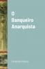 O Banqueiro Anarquista