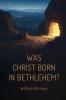 Was Christ Born in Bethlehem?