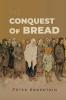 The Conquest of Bread