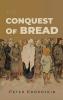 The Conquest of Bread